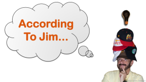 According to Jim